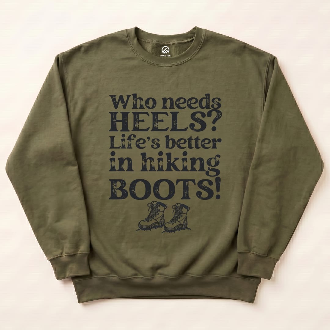 Better in Boots Sweatshirt Hike Tee Sweatshirt Military Green / S