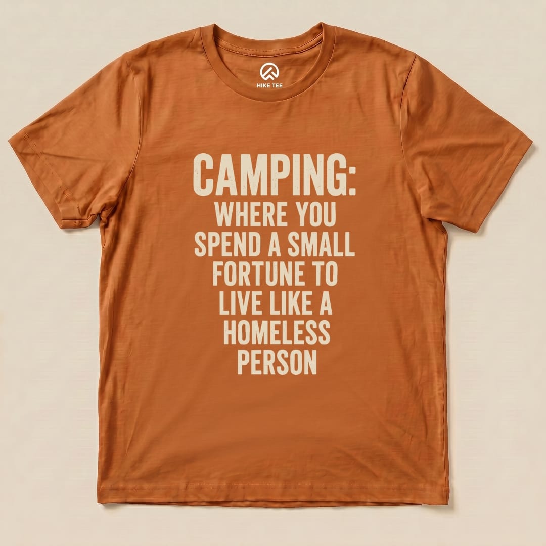 Camping Homeless Shirt Hike Tee T-Shirt Autumn / S