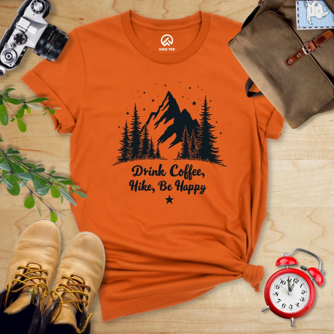 Hike Tee T-Shirt Autumn / S Drink Coffee. Hike, Be Happy Shirt