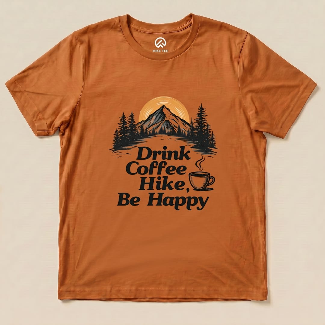 Drink coffee Hike Be Happy Shirt Hike Tee T-Shirt Autumn / S