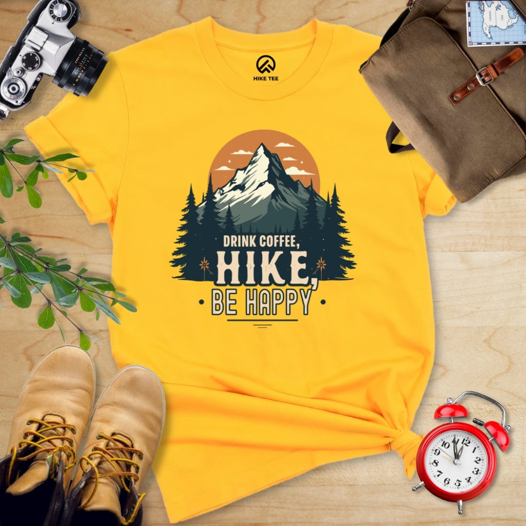 Hike Tee T-Shirt Gold / S Drink Coffee. Hike, Be Happy Shirt