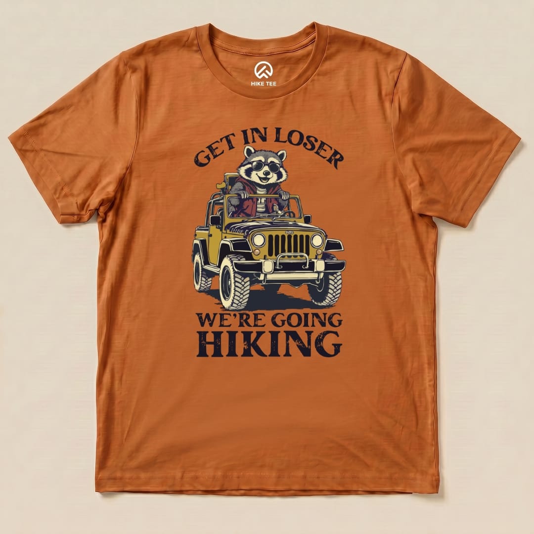 Get in Loser, We'r Going Hiking Shirt Hike Tee T-Shirt Autumn / S