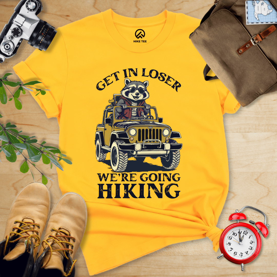 Hike Tee T-Shirt Gold / S Get in Loser, We'r Going Hiking Shirt