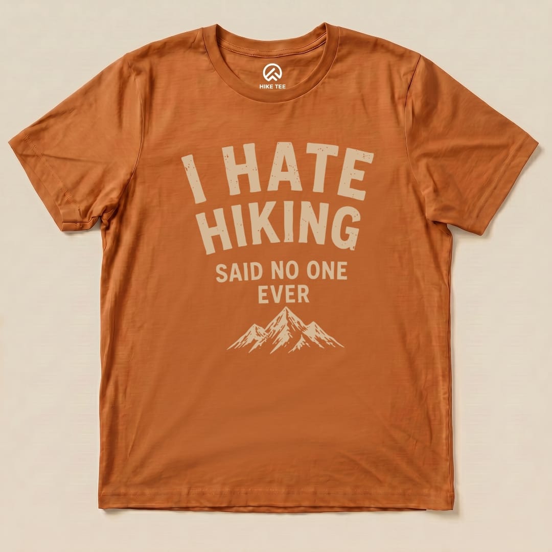 I Hate Hiking Shirt Hike Tee T-Shirt Autumn / S