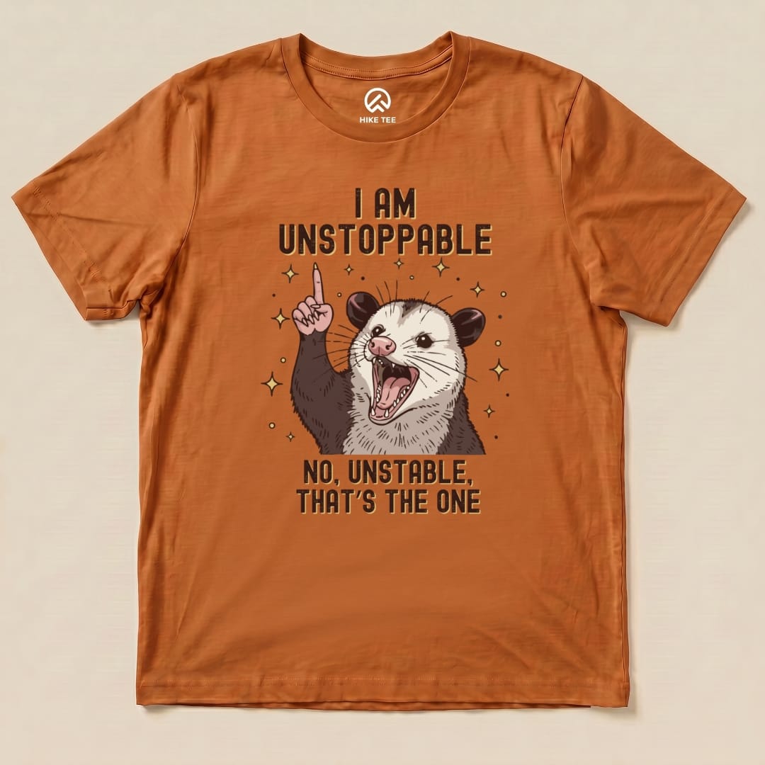 Hike Tee T-Shirt Autumn / S I'm Unstoppable Possum Shirt