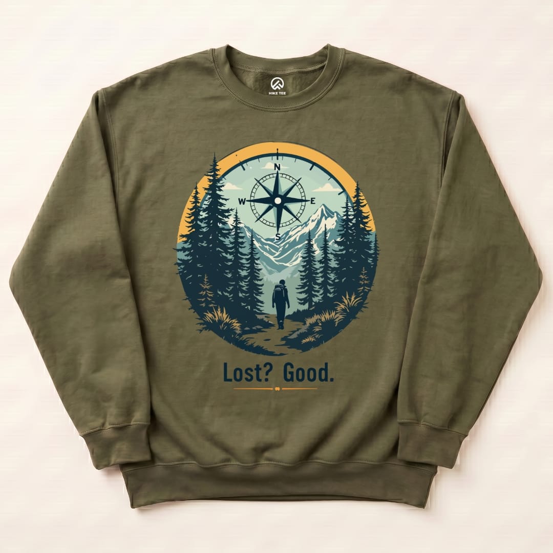 Lost? Good. Sweatshirt Hike Tee Sweatshirt Military Green / S