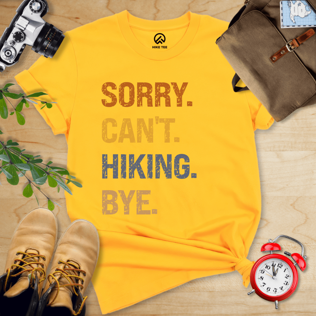 Hike Tee T-Shirt Gold / S Sorry, Hiking, Bye Shirt