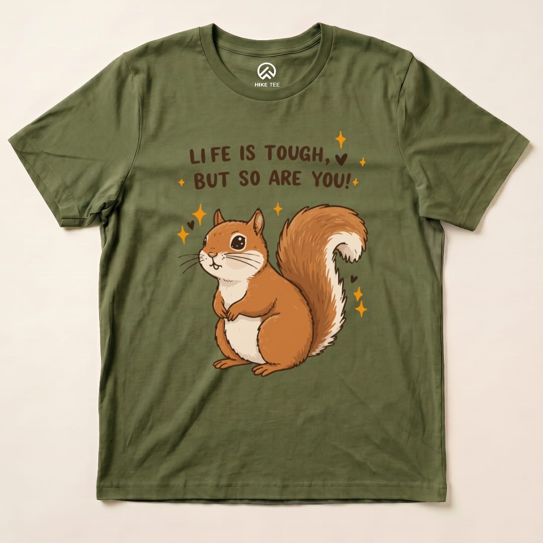 Hike Tee T-Shirt Military Green / S You Are Tough Squirrel Shirt