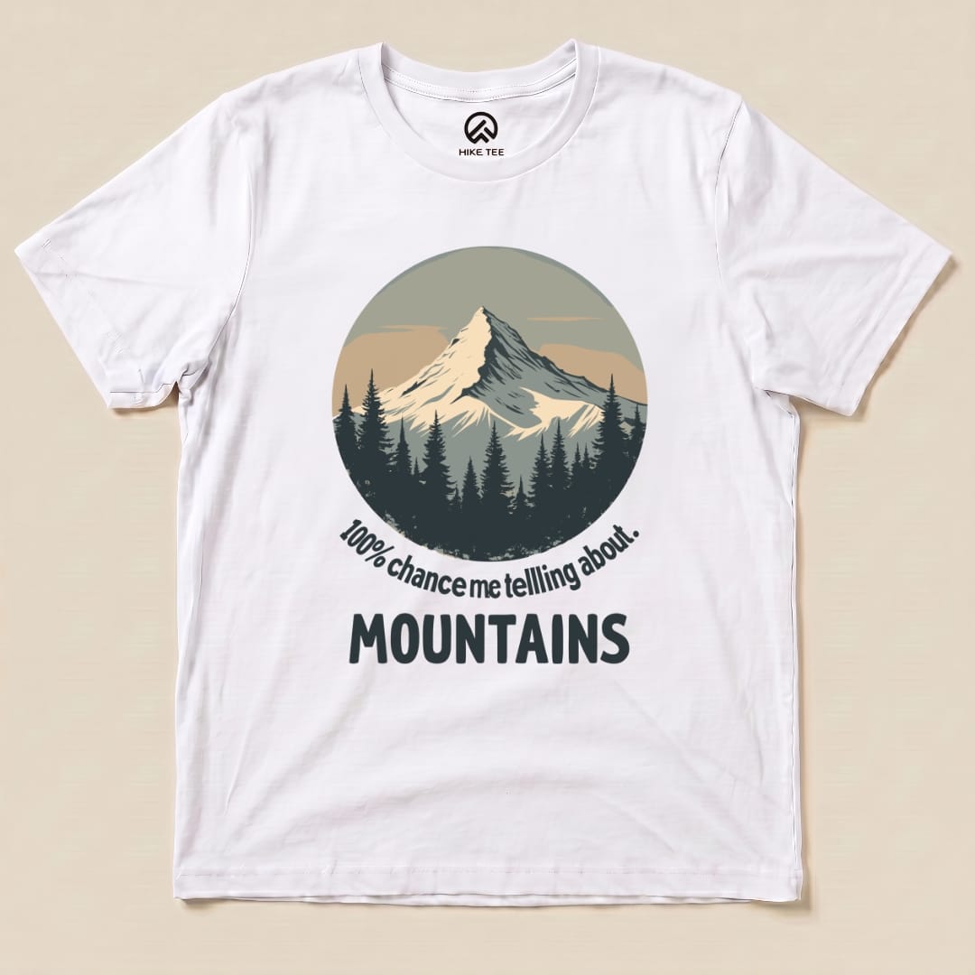 100% Chance Shirt Hike Tee T-Shirt