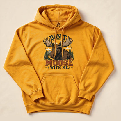 Yellow Gold Don't Moose With Me Hoodie with a grumpy moose graphic
