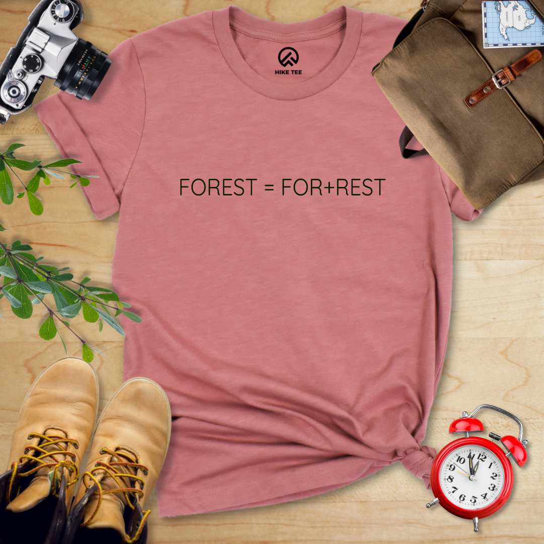 Forest = For Rest Shirt