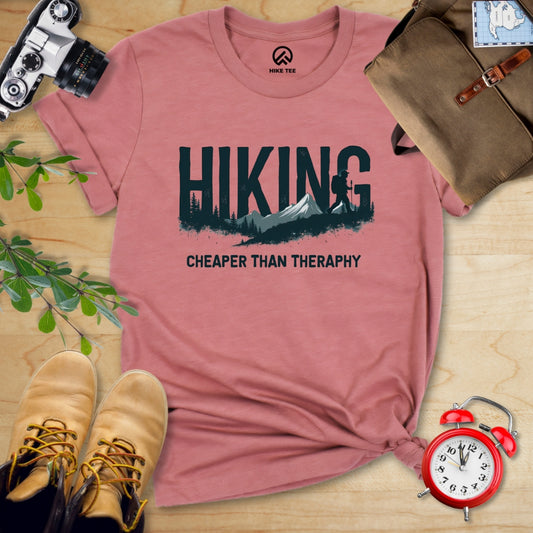 Hiking - Cheaper then Therapy Shirt