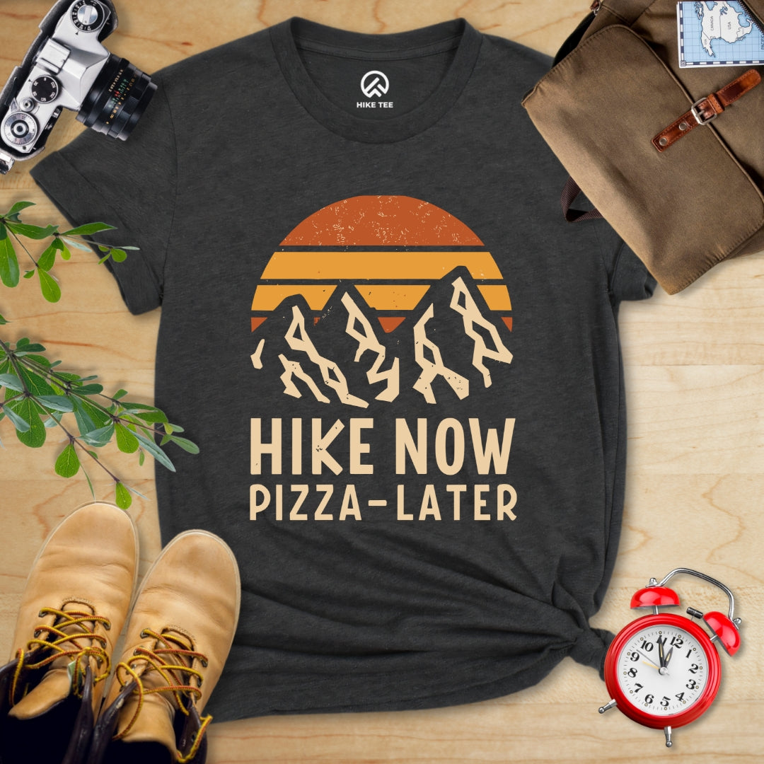 Hike Now Pizza Later Shirt