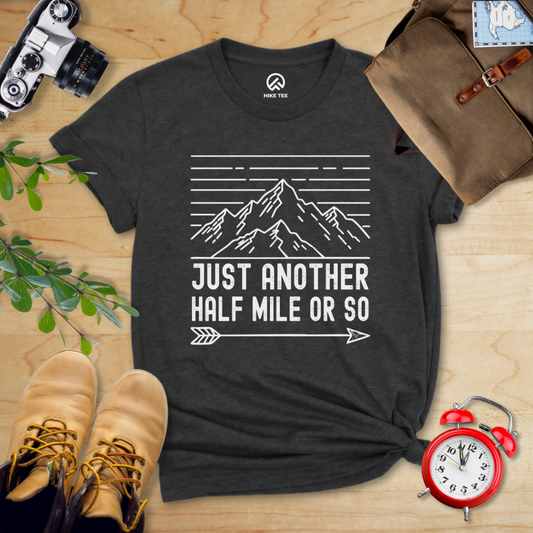 Just Another Half Mile Or So