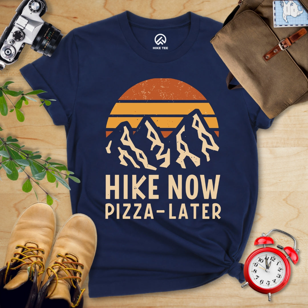 Hike Now Pizza Later Shirt