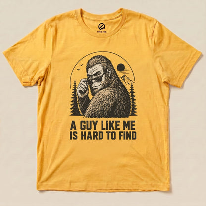 A guy like me bigfoot Shirt Hike Tee T-Shirt Gold / S
