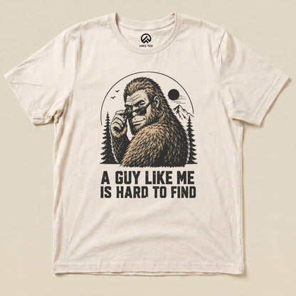 A guy like me bigfoot Shirt Hike Tee T-Shirt Natural / S