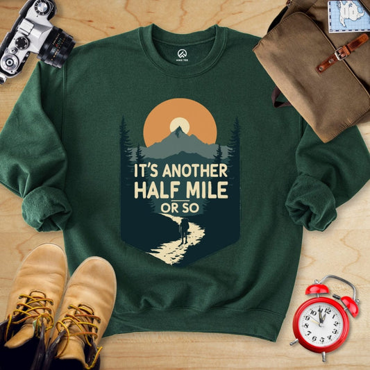 Hike Tee Sweatshirt Forest Green / S Another Half Mile Sweatshirt