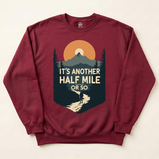 Another Half Mile Sweatshirt Hike Tee Sweatshirt Maroon / S