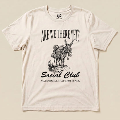 The "Are We There Social Club Shirt" features a humorous donkey illustration with hiking gear and the text, "Are We There Yet? Social Club.