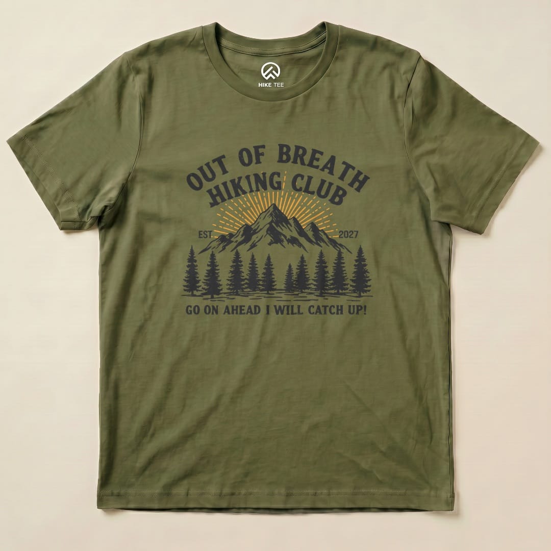 Military Green Be there in a minute Shirt with an out of breath hiking club mountain graphic
