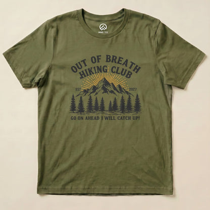 Military Green Be there in a minute Shirt with an out of breath hiking club mountain graphic