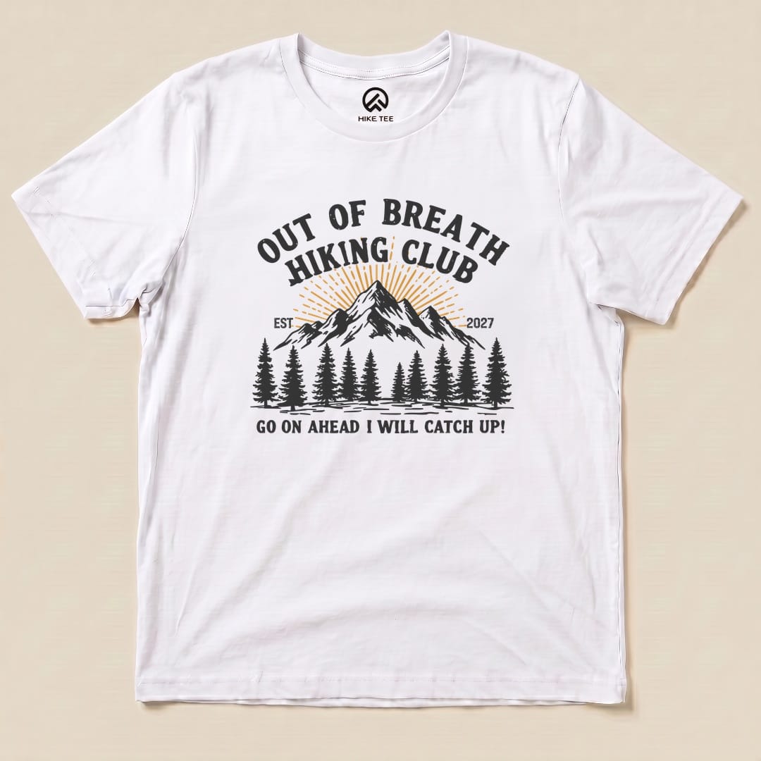 White Be there in a minute Shirt with an out of breath hiking club mountain graphic