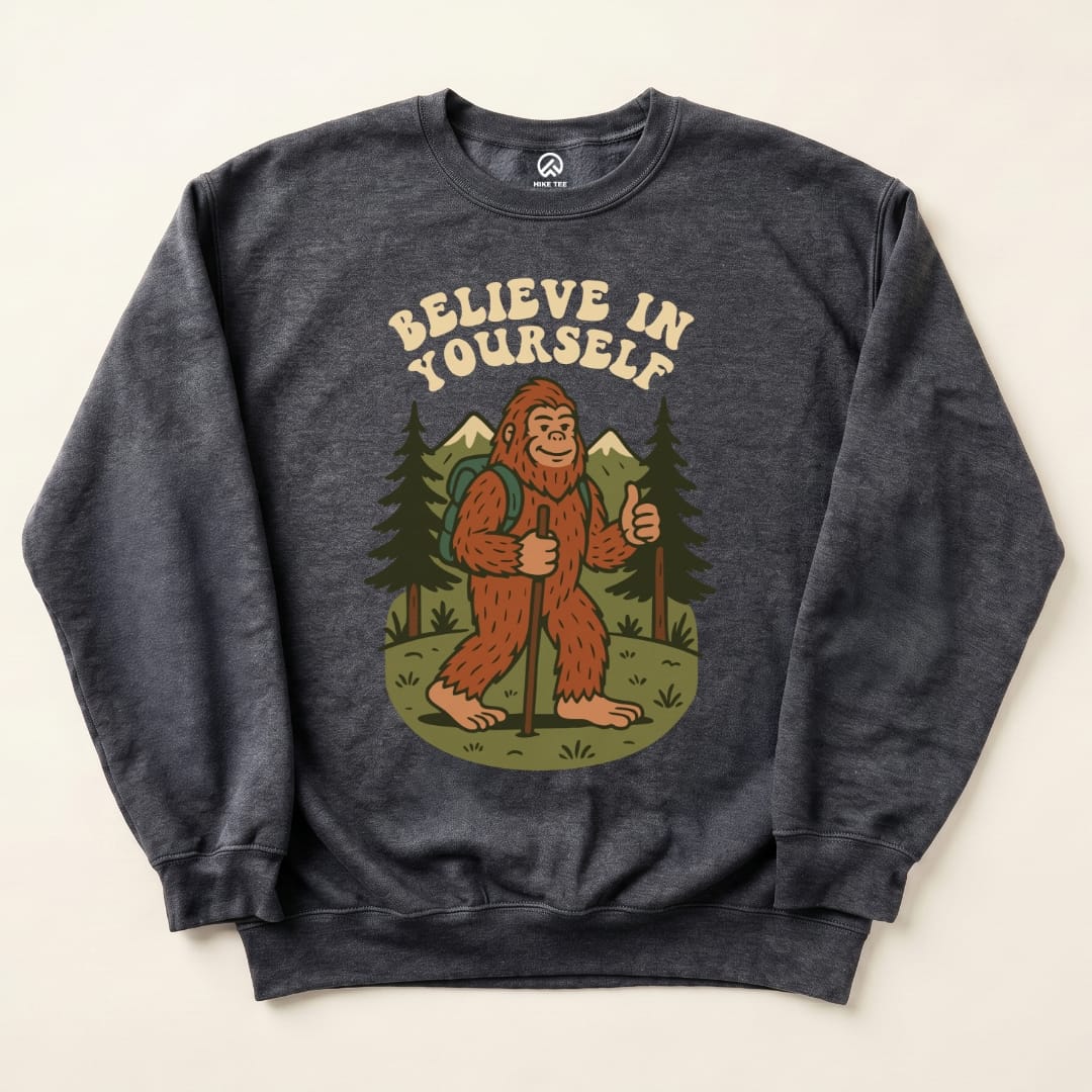Believe In Yourself Sweatshirt Hike Tee Sweatshirt Dark Heather / S