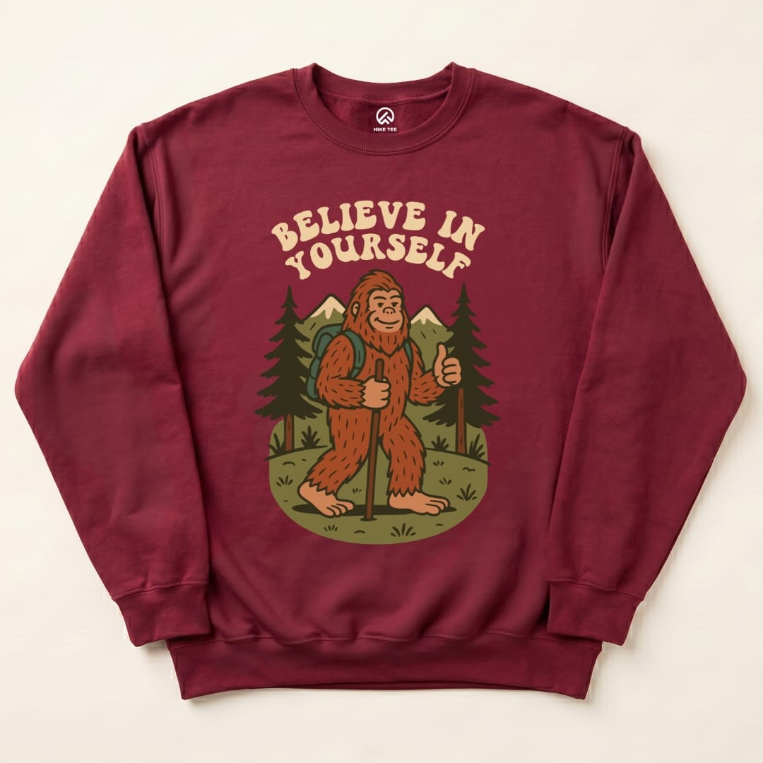 Believe In Yourself Sweatshirt Hike Tee Sweatshirt Maroon / S