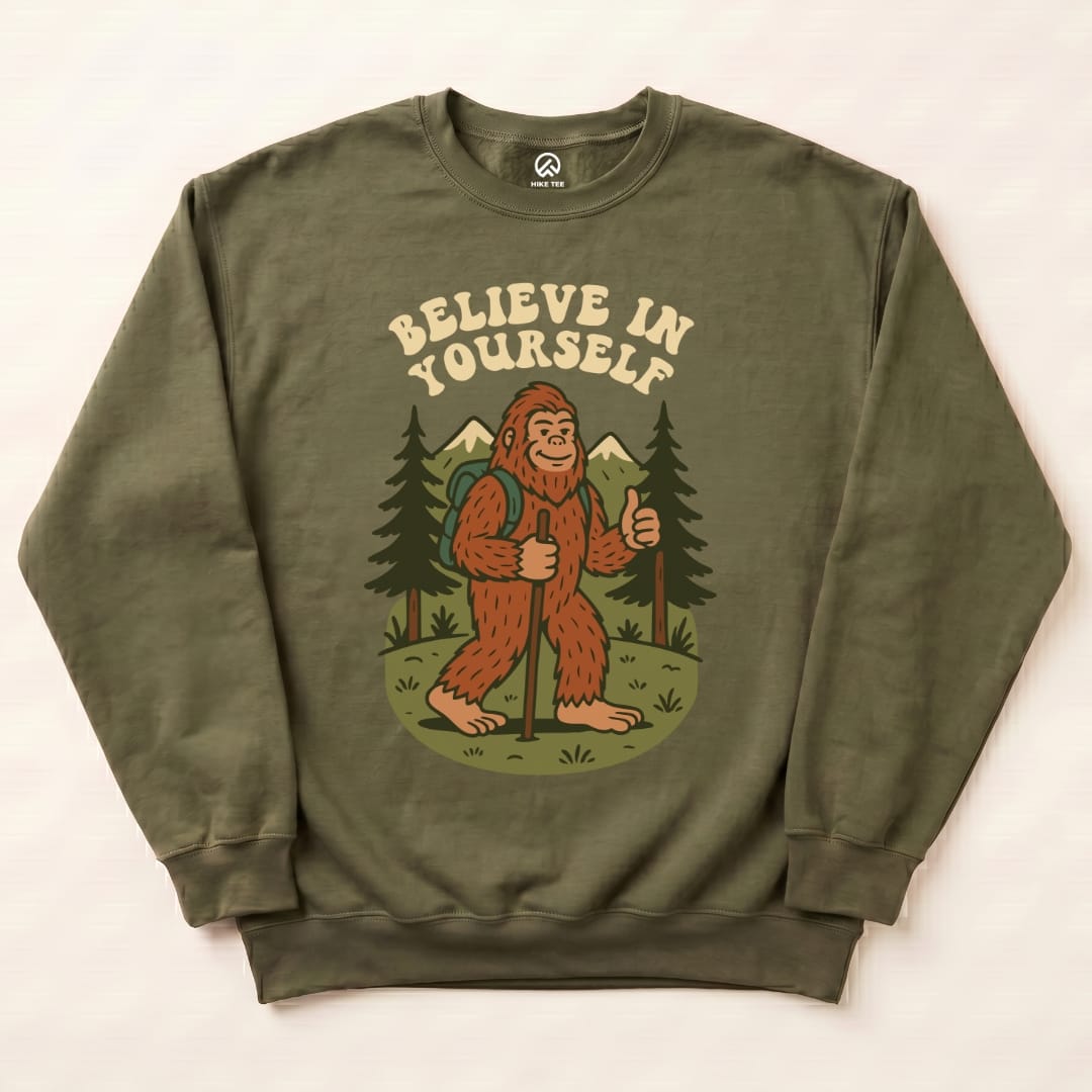 Believe In Yourself Sweatshirt Hike Tee Sweatshirt Military Green / S