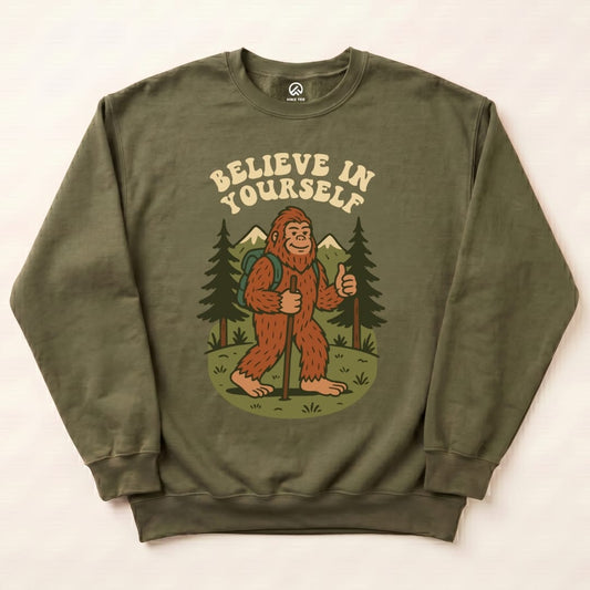 Believe In Yourself Sweatshirt Hike Tee Sweatshirt Military Green / S