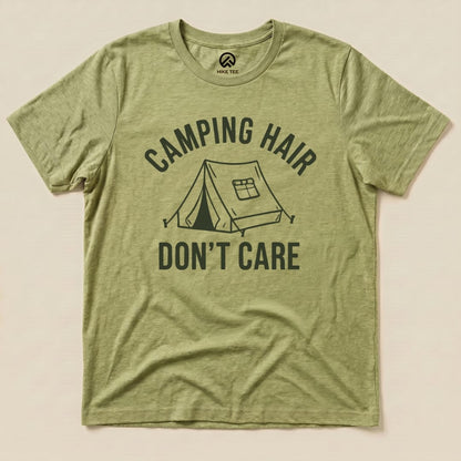 Camping Hair I don't Care Shirt Hike Tee T-Shirt