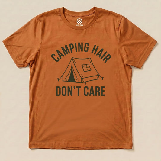Camping Hair I don't Care Shirt Hike Tee T-Shirt Autumn / S