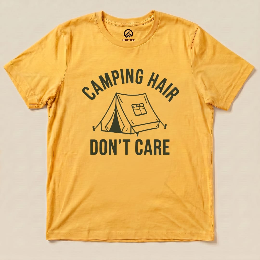 Camping Hair I don't Care Shirt Hike Tee T-Shirt Gold / S