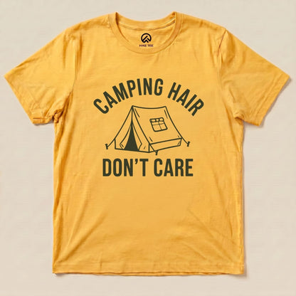 Camping Hair I don't Care Shirt Hike Tee T-Shirt Gold / S