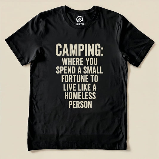 Camping Homeless Shirt Hike Tee T-Shirt Black / S