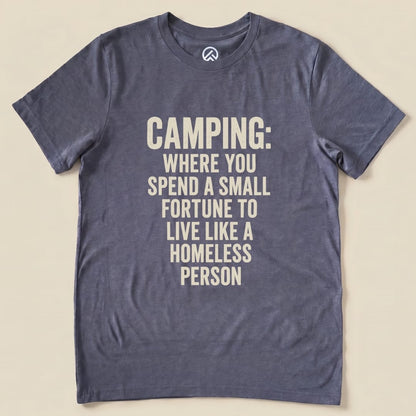 Camping Homeless Shirt Hike Tee T-Shirt Heather Navy / S