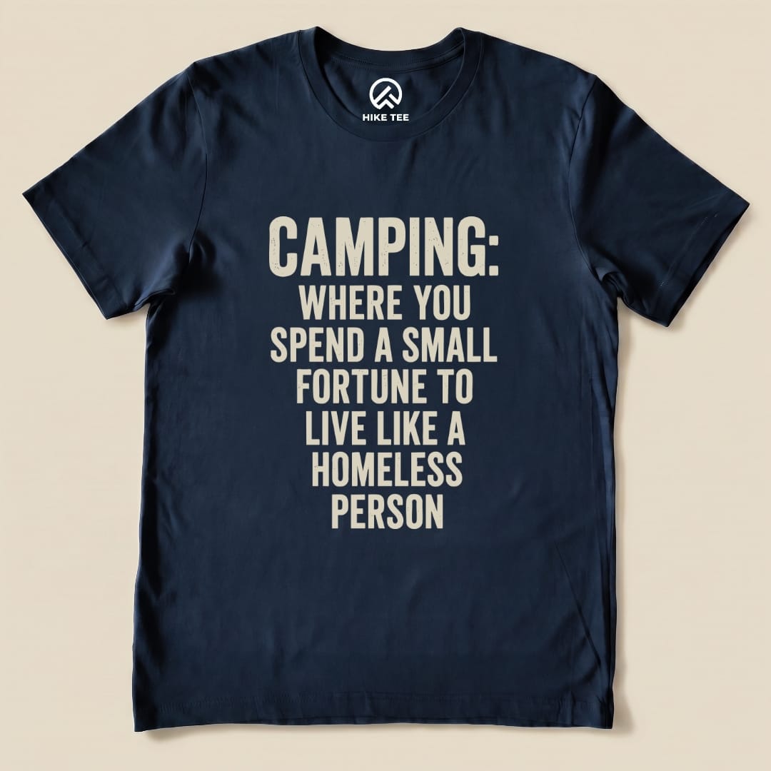 Camping Homeless Shirt Hike Tee T-Shirt Navy / S