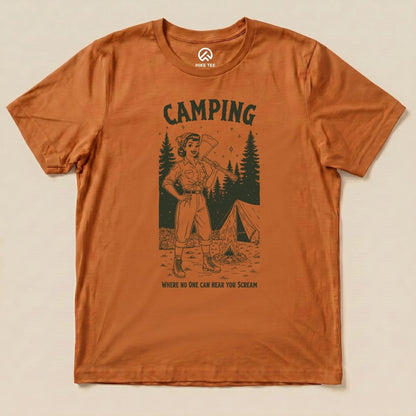 Graphic t-shirt in orange featuring a woman with an axe, surrounded by trees and a tent, with the slogan "Camping No One Hear Shirt.
