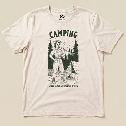 Graphic t-shirt featuring a confident camper with an axe, set against woods and a tent, with the phrase "Camping No One Can Hear You Scream.