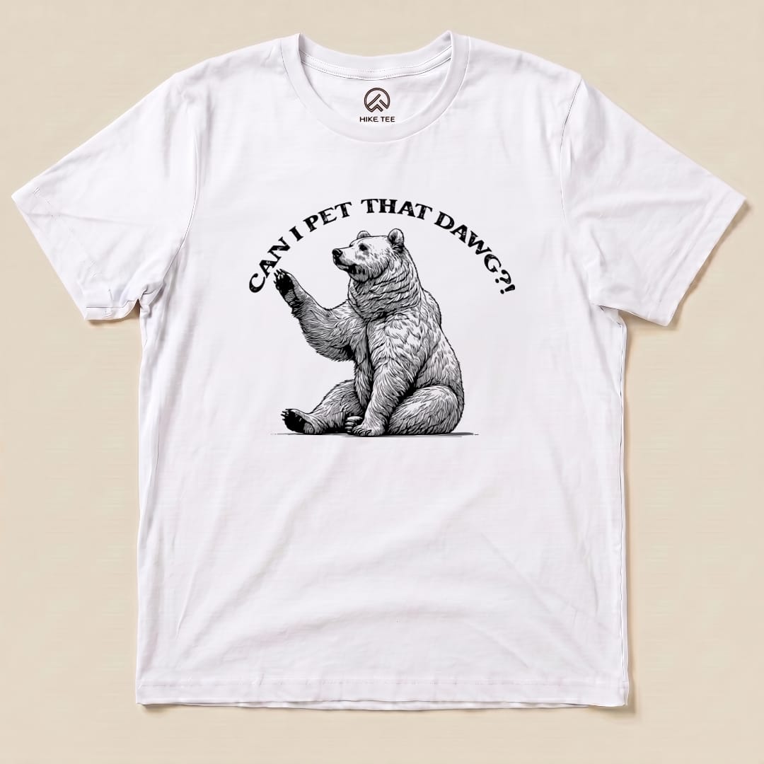 Hike Tee T-Shirt White / S Can I Pet That Dawg Bear Shirt