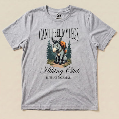 Can't Feel My Legs Club Shirt Hike Tee T-Shirt Athletic Heather / S