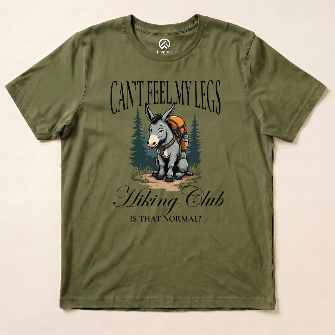 Can't Feel My Legs Club Shirt Hike Tee T-Shirt Military Green / S