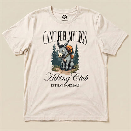 Can't Feel My Legs Club Shirt Hike Tee T-Shirt Natural / S