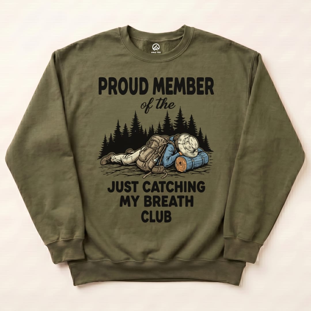 Catching My Breath Sweatshirt Hike Tee Sweatshirt Military Green / S