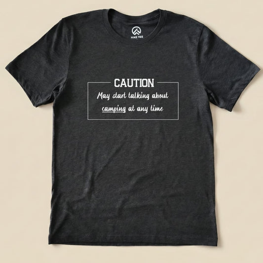 Caution May Talking about Camping Shirt Hike Tee T-Shirt Dark Grey Heather / S