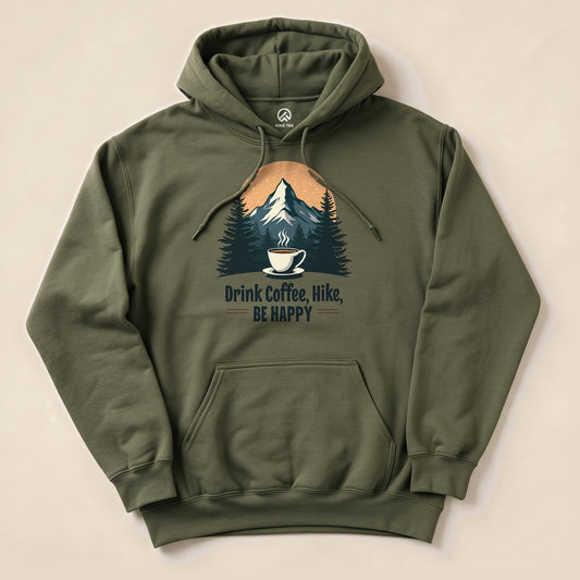 Drink Coffee, Hike, Be Happy Hoodie - Military Green