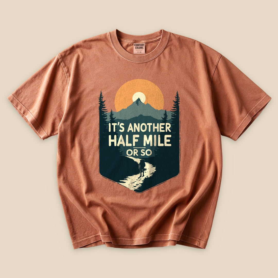Yam Half Mile T-Shirt with an It's Another Half Mile or So mountain hiker graphic