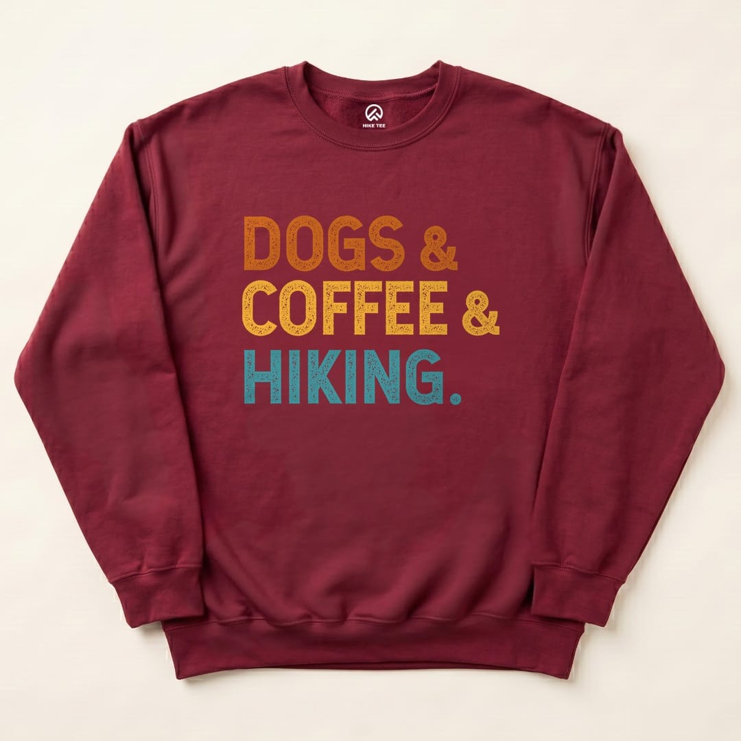 Dogs & Coffee & Hiking Sweatshirt - Maroon