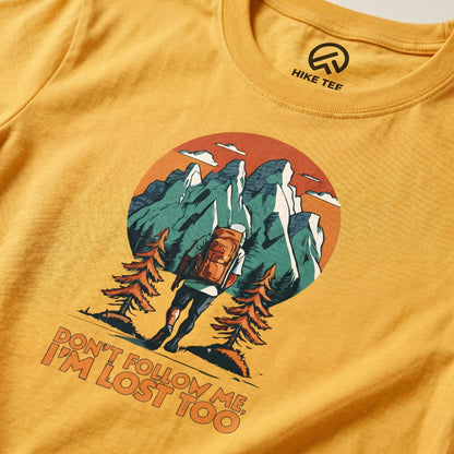Don't Follow Me Shirt Hike Tee T-Shirt